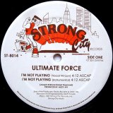 画像: Ultimate Force - I'm Not Playing  12"