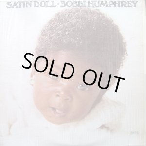 LP BOBBI HUMPHREY/SATIN DOLL[USオリジナル:初年度'74年PRESS:両面TML