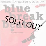 画像: V.A - Blue Break Beats Volume Two  (You Gotta Hear Blue Note To Dig Def Jam)   2LP 