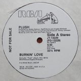 画像: Plush - Burnin' Love (Stereo/Mono)  12" 