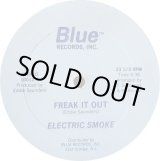 画像: Electric Smoke - Freak It Out   12" 