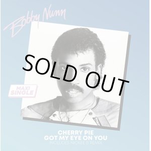 画像: Bobby Nunn - Cherry Pie/Got My Eye On You 12"