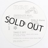 画像: Chocolate Milk - Take It Off/Honey Bun  12" 