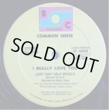 画像: Common Sense - I Really Love You (Just Can't Help Myself)  12"  