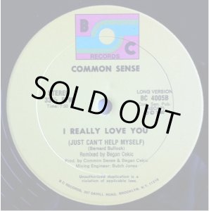 画像: Common Sense - I Really Love You (Just Can't Help Myself)  12"  