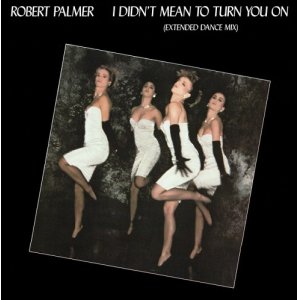 画像: Robert Palmer - I Didn't Mean To Turn You On/Addicted To Love 12"