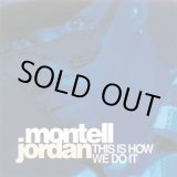 画像: Montell Jordan - This Is How We Do It/I Wanna  12" 