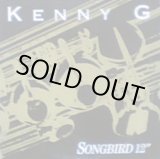 画像: Kenny G - Songbird  12"