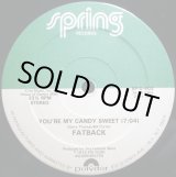 画像: Fatback - You're My Candy Sweet/King Tim III (Personality Jock)   12"