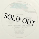 画像: Pizazz - How Ya Gonna Get Down (If You Don't Get Up)  12"  