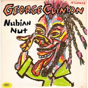 画像: George Clinton - Nubian Nut/Free Alterations  12"