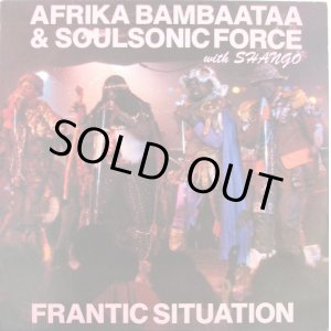 画像: Afrika Bambaataa & Soulsonic Force with Shango - Frantic Situation  12"