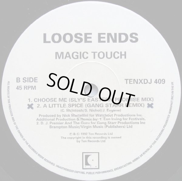 画像2: Loose Ends - Magic Touch (Remix/Original 12" Vers)/Choose Me (Sly's Eastern Promise Mix)/A Little Spice (Gang Starr Remix)  12"