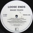 画像1: Loose Ends - Magic Touch (Remix/Original 12" Vers)/Choose Me (Sly's Eastern Promise Mix)/A Little Spice (Gang Starr Remix)  12"