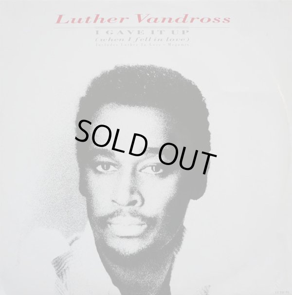 画像1: Luther Vandross - I Gave It Up/She's A Super Lady/Luther In Love Megamix 12"