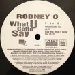 画像1: Rodney O - What U Gotta Say/Mega Mix  12"