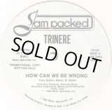 画像: Trinere - How Can We Be Wrong  12"