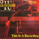 画像: Grand Daddy I.U. - This Is A Recording 12"