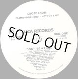 画像: Loose Ends - Don't Be A Fool (UK Version/Twilight Mix) 12"