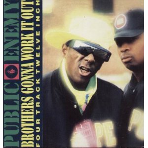 画像: Public Enemy - Brothers Gonna Work It Out/Anti Nigger Machine/Don't Believe The Hype 12"