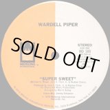 画像: Wardell Piper - Super Sweet  12"