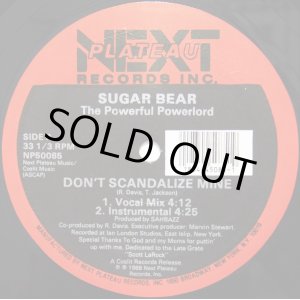 画像: Sugar Bear - Don't Scandalize Mine/Ready To Penetrate   12" 