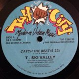 画像: T-Ski Valley/Grand Groove Bunch - Catch The Beat!/!Catch The Groove  12"