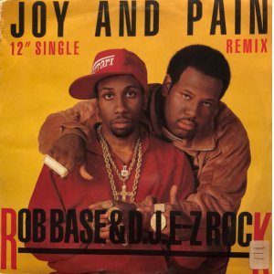 画像: Rob Base & D.J. E-Z Rock - Joy And Pain (Remix)/Times Are Gettin' Ill  12"