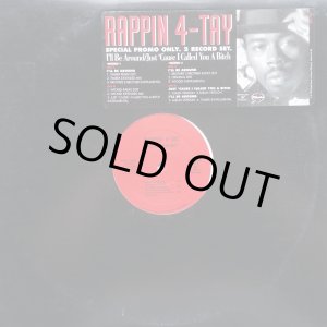 画像: Rappin' 4-Tay - I'll Be Around/Just 'Cause I Called You A Bitch  12"X2