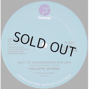 画像: Philippe Wynne - Wait 'Til Tomorrow/Bye Bye Love  12"  