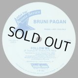 画像: Bruni Pagan - Follow Me/I Need Your Lovin' 12" 