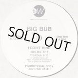 画像: Big Bub - I Don't Mind 12"