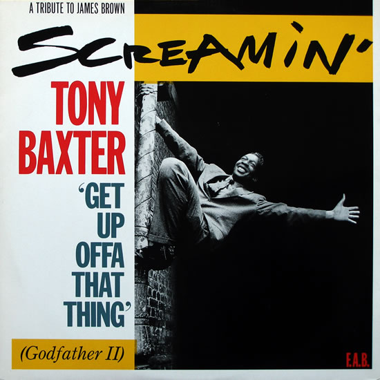 画像1: "Screamin'"Tony Baxter - Get Up Offa That Thing (Godfather II)  12"